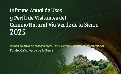 Informe Anual de usos y perfil de visitantes del Camino Natural Vía Verde de la Sierra